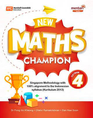 New Maths champion versi bahasa inggris  textbook 4 kelas 4  : singapore methodology with 100%alignment to the Indonesia syllabus (Kurikulum 2013)