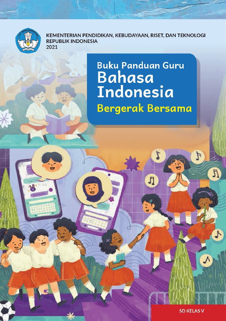 Buku Panduan Guru : Bahasa Indonesia bergerak bersama kelas 5
