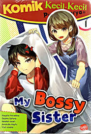 Komik kecil-kecil punya karya : my bossy sister