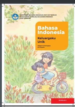 Buku Siswa Bahasa Indonesia: Keluargaku Unik untuk SD Kelas 2
