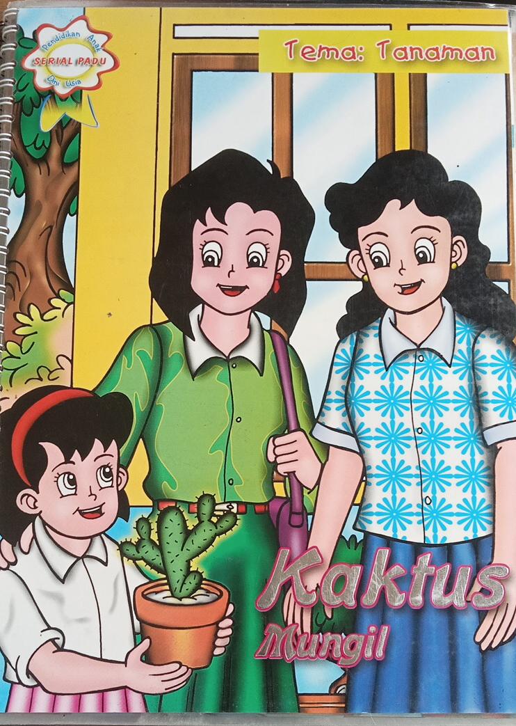 Kaktus mungil : tema tanaman : Pendidikan anak serial padu Dini Usia