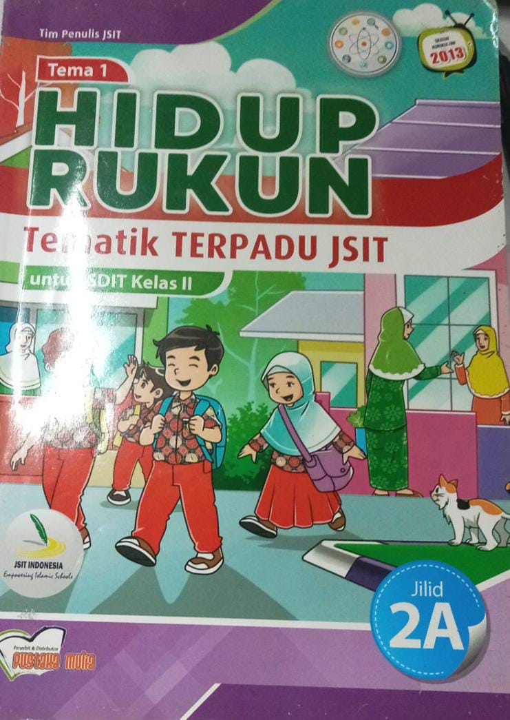 Hidup rukun : tematik terpadu JSIT : untuk SDIT Kelas II : tema 1