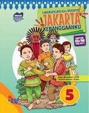 Lingkungan dan budaya jakarta kebanggaanku kelas 5 SD/MI