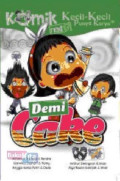 Komik Next G : Demi cake