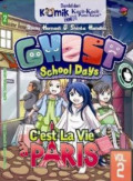 Ghost school days#2 C'est la vie a paris