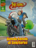 Kuark : komik sains level 1 edisi 01 tahun XII : Benda-benda disekitarku