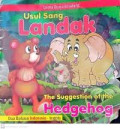 Usul sang landak ;  the suggestion of the hedgehog : cerita dunia binatang