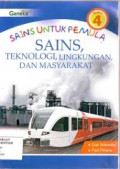Sains untuk pemula : sains teknologi,lingkungan,dan masyarakat