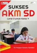 Sukses AKM SD : Level 3 untuk kelas V