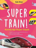 Super train ! kereta api super cepat
