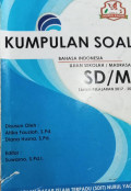 Kumpulan soal : Bahasa Indonesia : Ujian Sekolah/Madrasah SD/MI tahun pelajaran 2017-2018