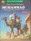 My first islamic encyclope bee the Great prophet : Muhammad : meneladani manusia pilihan allah : masa remaja