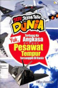 Seri serba tau dunia : yu terbang ke angkasa dengan pesawat tempur tercanggih di dunia