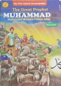 My first islamic encyclope bee the great prophet muhammad meneladani manusia pilihan allah : masa kecil
