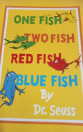 One fish two fish red fish blue fish