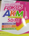 Erlangga fokus AKM : asesmen kompetensi minimum SD/MI