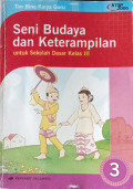 Seni budaya dan keterampilan untuk sekolah dasar kelas 3 : KTSP standar isi 2006