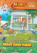 Kuark : komik sains level 2 edisi 07 tahun 16 : Makanan untuk makhluk hidup : Akibat salah makan