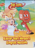 Kuark : komik sains level 1 edisi 10 tahun XII : Kabar dari negeri empat musim