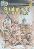 Surabaya 45 : Merdeka atau mati
