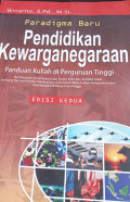 Paradigma baru pendidikan kewarganegaraan : panduan kuliah di perguruan tinggi