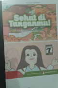 Sehat di tanganmu! : seri pendidikan kesehatan : Komik usia 7+ Literasi