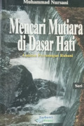Mencari mutiara di dasar hati : catatan perenungan ruhani