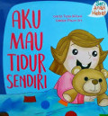 Aku  mau tidur sendiri : seri anak hebat