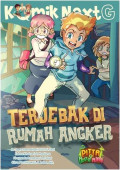 Komik Next : Terjebak di rumah angker