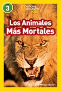 Deadliest Animals level 3 : National Geographic Kids Super Readers