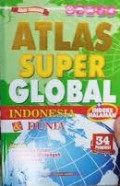 Atlas super lengkap indonesia dan dunia : 34 propinsi indonesia