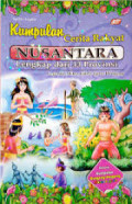 Kumpulan cerita rakyat nusantara : lengkap dari 34 propinsi : legenda,mitos,fabel,epos,dongeng