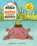 You can't build a house if you're a hippo : a book about all kinds of houses