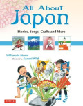 All about Japan : Stories,Songs, Craft and More