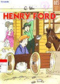 Seri Biografi orang sukses : Henry Ford