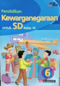 Pendidikan kewarganegaraan untuk SD Kelas VI