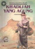 Wanita pejuang islam : khadijah yang agung