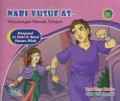 Nabi yusuf As. : Petualangan pemuda tampan : mengenal 25 nabi da rasul utusa allah