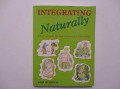Integrating Naturally : units of work for environmental education