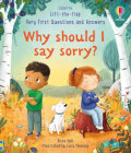 Why should i say sorry ? : usborne lift the flap very first quentions and answers
