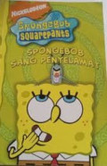 Spongebob Squarepants : spongebob sang penyelamat  : Nickelodeon